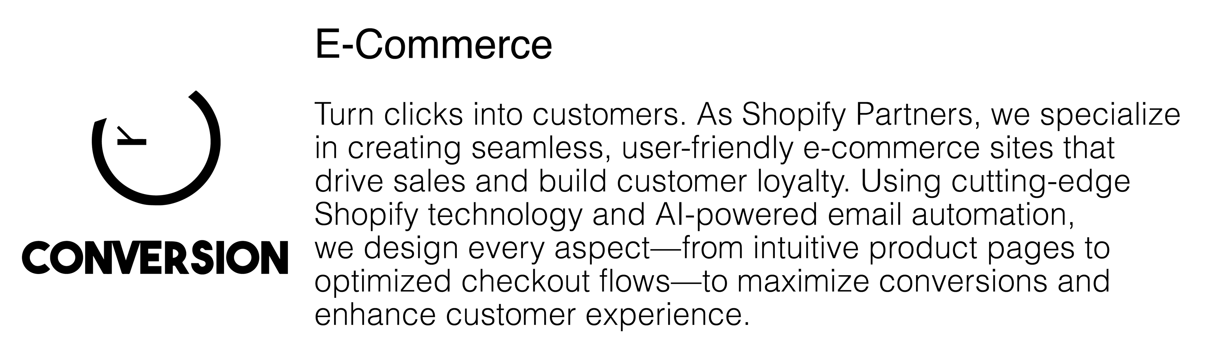 Shopify Partners specializes in designing intuitive e-commerce platforms that increase sales and customer loyalty.